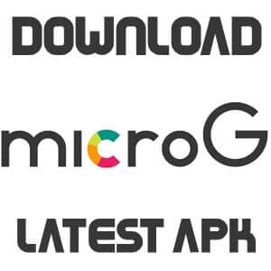 MicroG GmsCore Download For Android