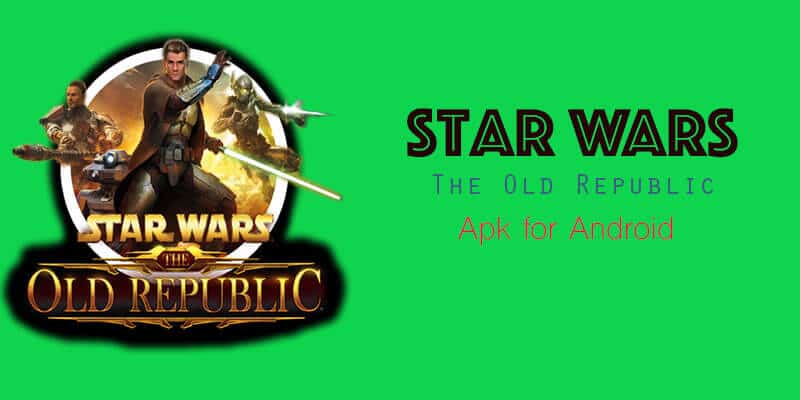 star-wars-the-old-republic-apk