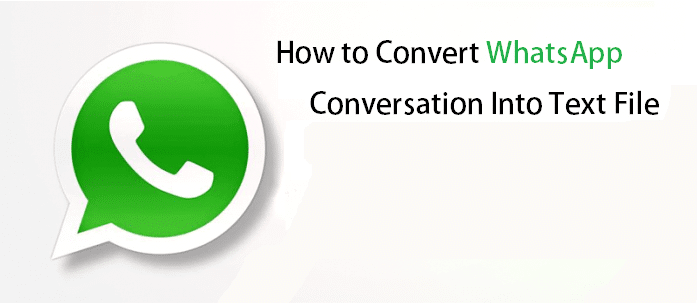 How to Convert Whatsapp Chat to Text File