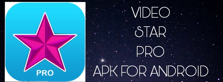 Video Star Pro Video Star Pro APK