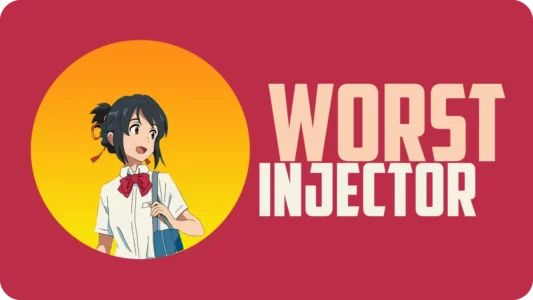 Worst Injector Worst Injector